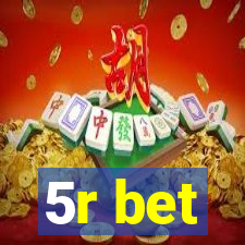 5r bet